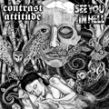 SEE YOU IN HELL / CONTRAST ATTITUDE - SPLIT 7"